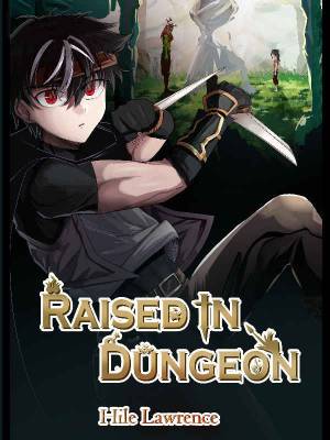 Raised in Dungeon